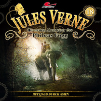 . Jules Verne, Die neuen Abenteuer des Phileas Fogg, Folge 18: Hetzjagd durch Asien