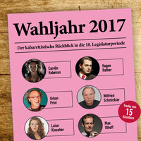 . Various Artists, Wahljahr 2017 - Der kabarettistische R?ckblick in die 18. Legislaturperiode