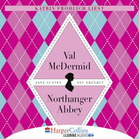 . Jane Austens Northanger Abbey (Gek?rzt)