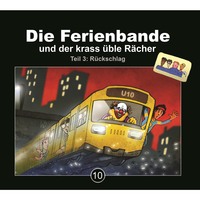 . Die Ferienbande, Folge 10: Die Ferienbande und der krass ?ble R?cher - Teil 3: R?ckschlag