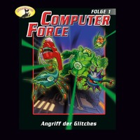 . Computer Force, Folge 1: Angriff der Glitches