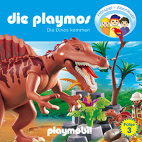 Simon X. Rost. Die Playmos - Das Original Playmobil H?rspiel, Folge 3: Die Dinos kommen