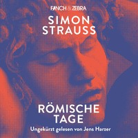 . R?mische Tage (Ungek?rzte Lesung)