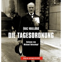 ?ric Vuillard. Die Tagesordnung (Ungek?rzte Lesung)
