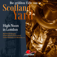 . Die gr??ten F?lle von Scotland Yard, Folge 41: High Noon in London