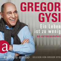 . Ein Leben ist zu wenig - Die Autobiographie (Gek?rzt)