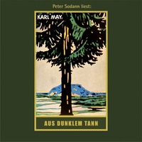 . Aus dunklem Tann - Karl Mays Gesammelte Werke, Band 43 (Ungek?rzte Lesung)