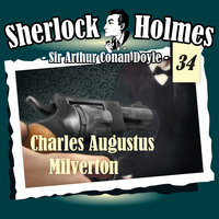 . Sherlock Holmes, Die Originale, Fall 34: Charles Augustus Milverton
