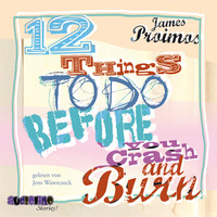 . 12 Things to Do Before You Crash and Burn