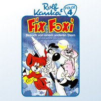 . Fix und Foxi, Folge 4: Besuch von einem anderen Stern