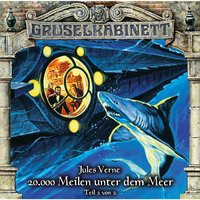 . Gruselkabinett, Folge 119: 20,000 Meilen unter dem Meer (Teil 2 von 2)