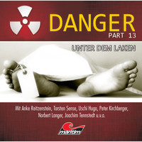 . Danger, Part 13: Unter dem Laken