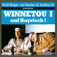 . Winnetou I auf Bayrisch (ungek?rzte Lesung)