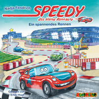 Nadja Fendrich. Ein Spannendes Rennen - Speedy, das kleine Rennauto 1