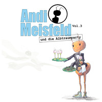 Tom Steinbrecher. Andi Meisfeld, Folge 3: Andi Meisfeld und die Albtraumparty
