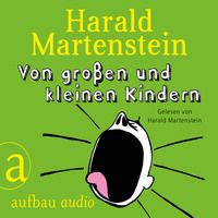 . Von gro?en und kleinen Kindern