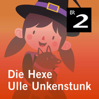 . Die Hexe Ulle Unkenstunk (Ungek?rzt)