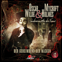 . Oscar Wilde & Mycroft Holmes, Sonderermittler der Krone, Folge 12: Der Geheimbund der Masken