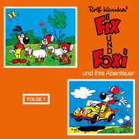. Fix und Foxi, Fix und Foxi und ihre Abenteuer, Folge 7