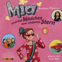 Susanne F?lscher. Mia und das M?dchen vom anderen Stern - Mia 2