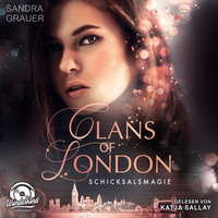 . Schicksalsmagie - Clans of London, Band 2 (ungek?rzt)