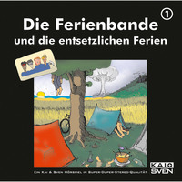 . Die Ferienbande, Folge 1: Die Ferienbande und die entsetzlichen Ferien