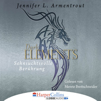 . Sehnsuchtsvolle Ber?hrung - Dark Elements 3 (Gek?rzt)