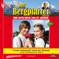 Toni Waidacher. Der Bergpfarrer, Folge 1: Vronis Sehnsucht nach der Heimat
