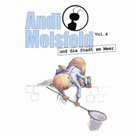 Tom Steinbrecher. Andi Meisfeld, Folge 4: Andi Meisfeld und die Stadt am Meer