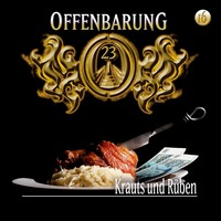 . Offenbarung 23, Folge 16: Krauts und R?ben