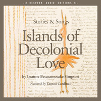 . Islands of Decolonial Love - Stories & Songs (Unabridged)
