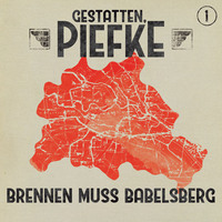 . Gestatten, Piefke, Folge 1: Brennen muss Babelsberg