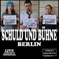 Ruth Herzberg. Schuld und B?hne - LiveLesung mit Trinkspiel, Folge 7: WTF - Wir waren auch mal jung (Ungek?rzt)