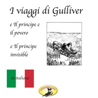Марк Твен. M?rchen auf Italienisch, I viaggi di Gulliver / Il principe e il povero / Il principe invisibile