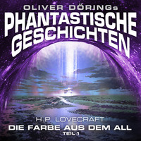 . Phantastische Geschichten, Teil 1: Die Farbe aus dem All