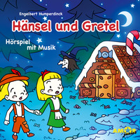 . H?nsel und Gretel - H?rspiel mit Musik