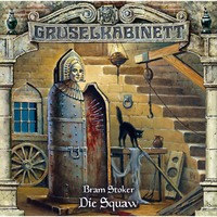 Брэм Стокер. Gruselkabinett, Folge 48: Die Squaw