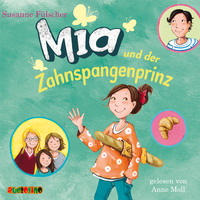 Susanne F?lscher. Mia und der Zahnspangenprinz