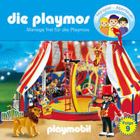 Simon X. Rost. Die Playmos - Das Original Playmobil H?rspiel, Folge 9: Manege frei f?r die Playmos