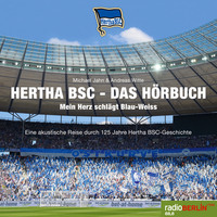 . Hertha BSC - Das H?rbuch (Mein Herz schl?gt Blau-Weiss) (Ungek?rzt)