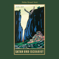 . Satan und Ischariot - Karl Mays Gesammelte Werke, Band 22 (Ungek?rzte Lesung)