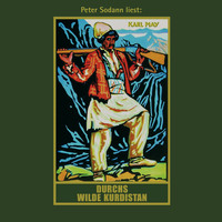. Durchs wilde Kurdistan - Karl Mays Gesammelte Werke, Band 2 (Ungek?rzte Lesung)