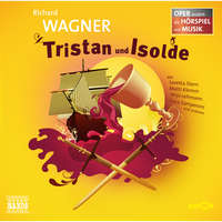 . Tristan und Isolde - Oper erz?hlt als H?rspiel mit Musik