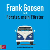 . F?rster, mein F?rster (ungek?rzt)