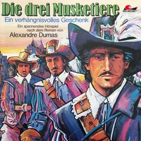 Александр Дюма. Die drei Musketiere, Folge 1: Ein verh?ngnisvolles Geschenk
