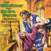 . Der Gl?ckner von Notre Dame, Folge 2: Die Rettung der Zigeunerin