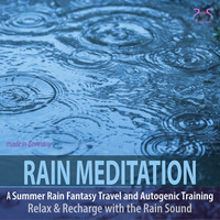 . Rain Meditation - A Summer Rain Fantasy Travel & Autogenic Training, Rain Sounds