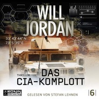 . Das CIA Komplott - Ryan Drake 6 (Ungek?rzt)