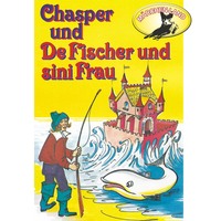 . Chasper - M?rli nach Gebr. Grimm in Schwizer D?tsch, Chasper bei de Fischer und sini Frau