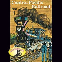 . Abenteurer unserer Zeit, 1: Central Pacific Railroad
